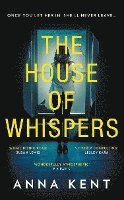 Anna Kent - The House of Whispers, Häftad