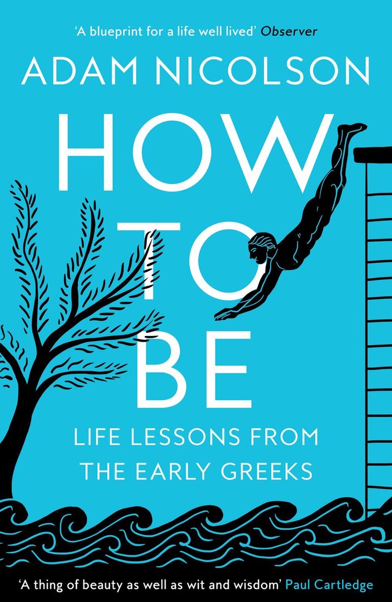 Adam Nicolson - How to Be, E-bok