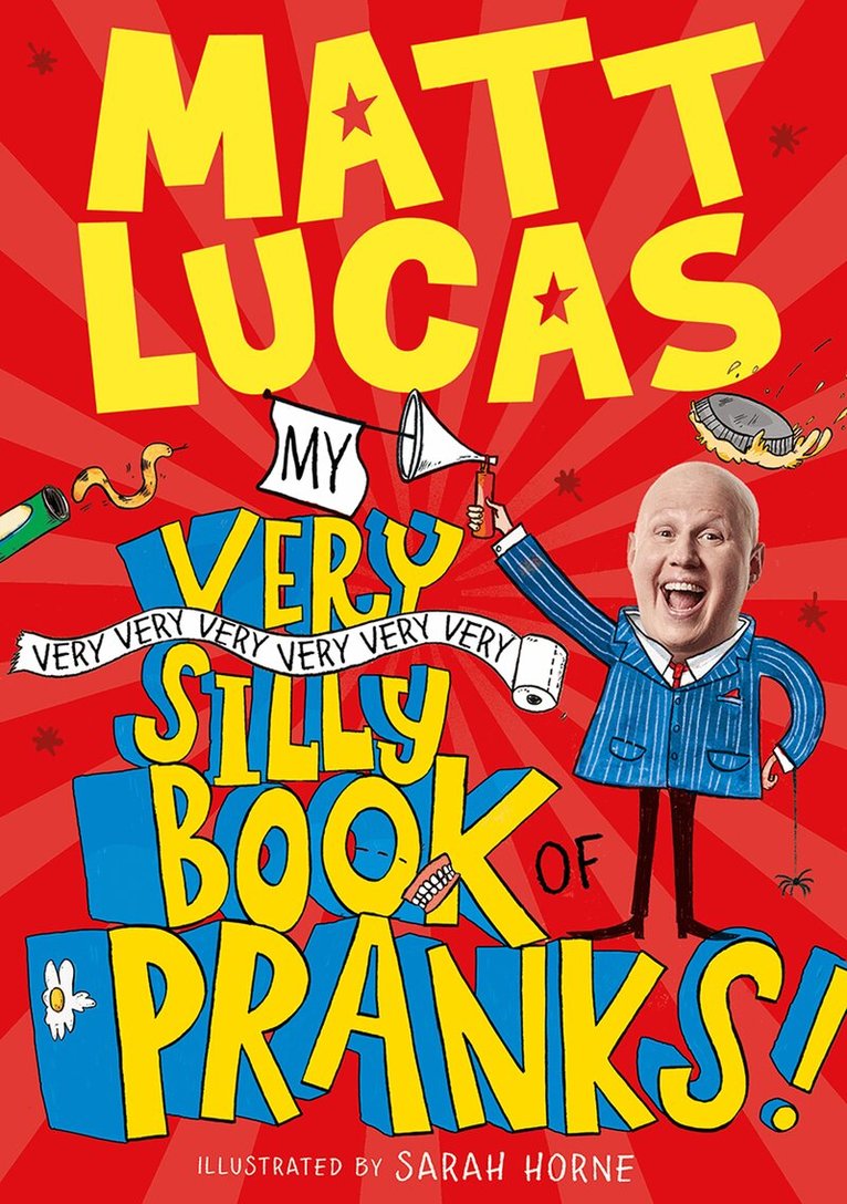 Matt Lucas - My Very Very Very Very Very Very Very Silly Book of Pranks, E-bok