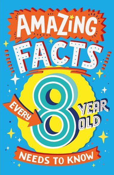 Catherine Brereton - Amazing Facts Every 8 Year Old Needs to Know, Häftad