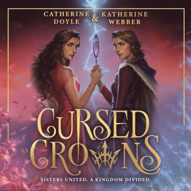 Catherine Doyle, Katherine Webber - Cursed Crowns, Ljudbok