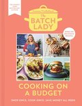 The Batch Lady: Cooking on a Budget