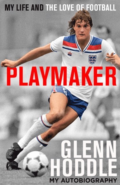 Glenn Hoddle - Playmaker, E-bok