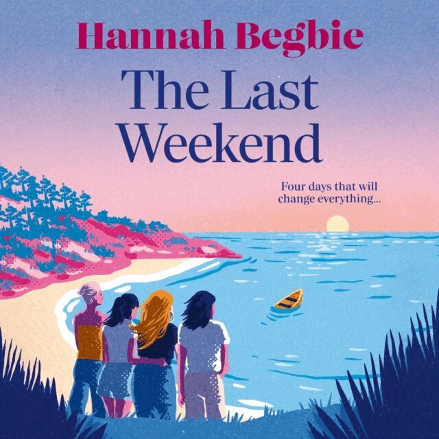 Hannah Begbie - Last Weekend, Ljudbok
