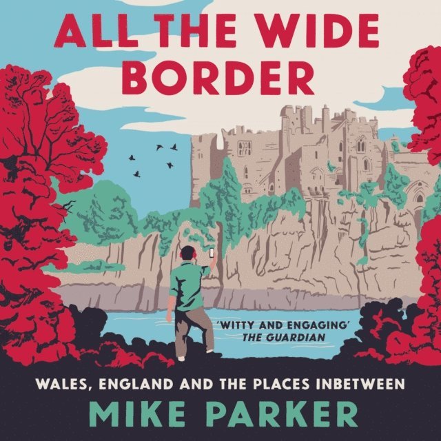Mike Parker - All the Wide Border, Ljudbok