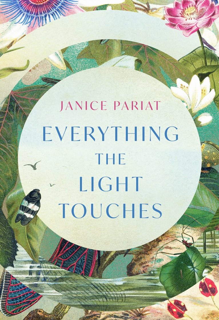Janice Pariat - Everything the Light Touches, E-bok