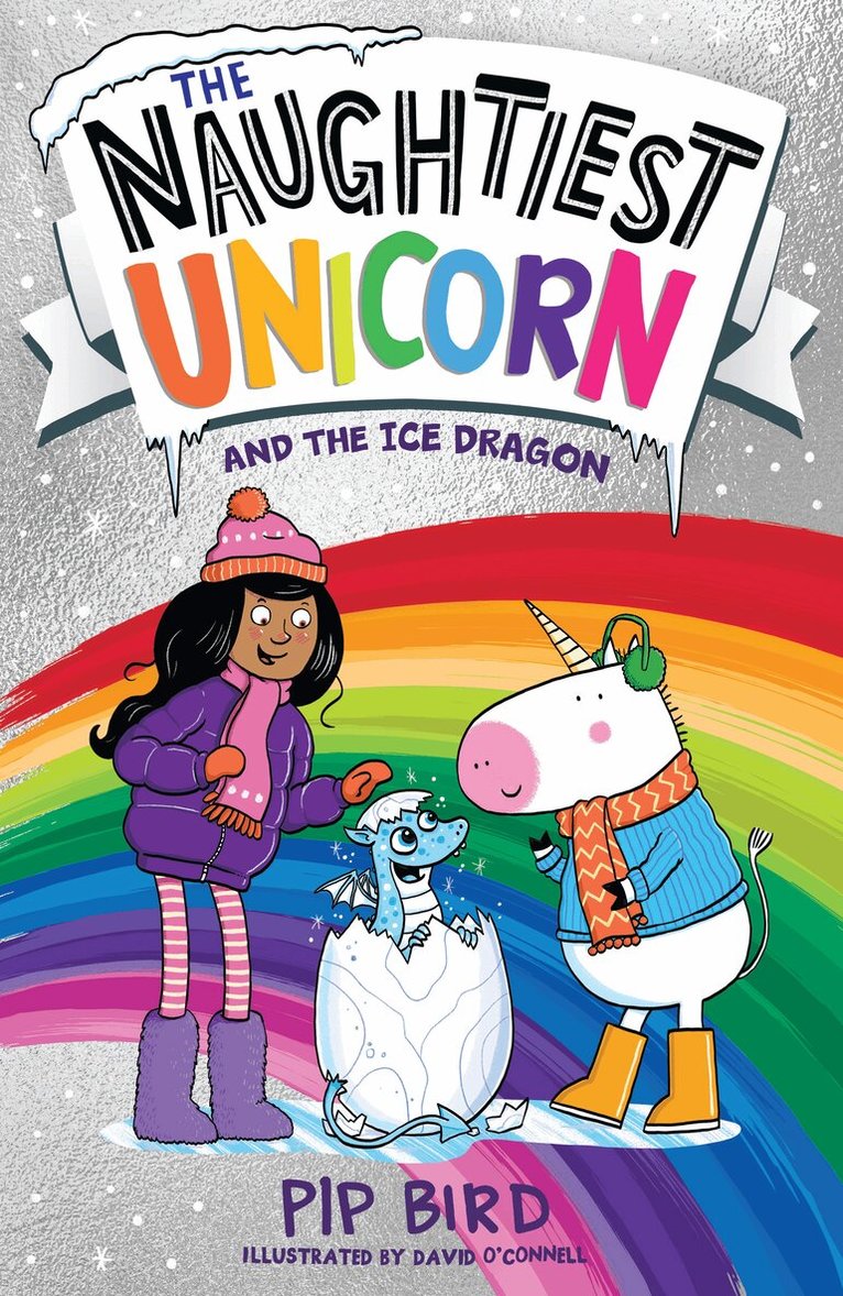 Pip Bird - Naughtiest Unicorn and the Ice Dragon, E-bok