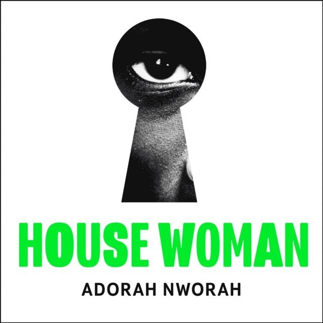 Adorah Nworah - House Woman, Ljudbok