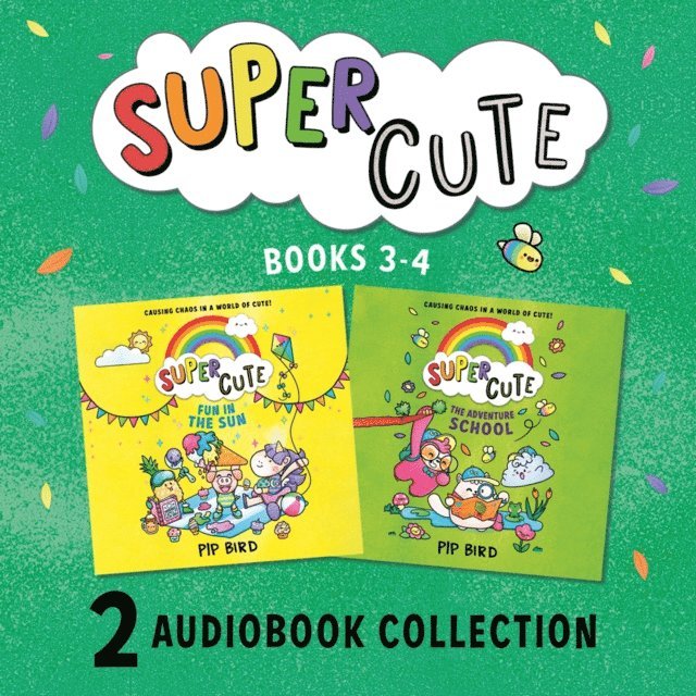Pip Bird - Super Cute: Fun in the Sun and The Adventure School, Ljudbok