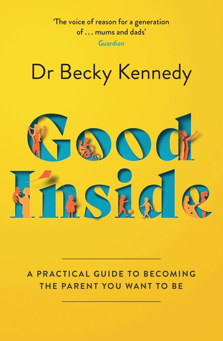 Dr Becky Kennedy - Good Inside, Häftad