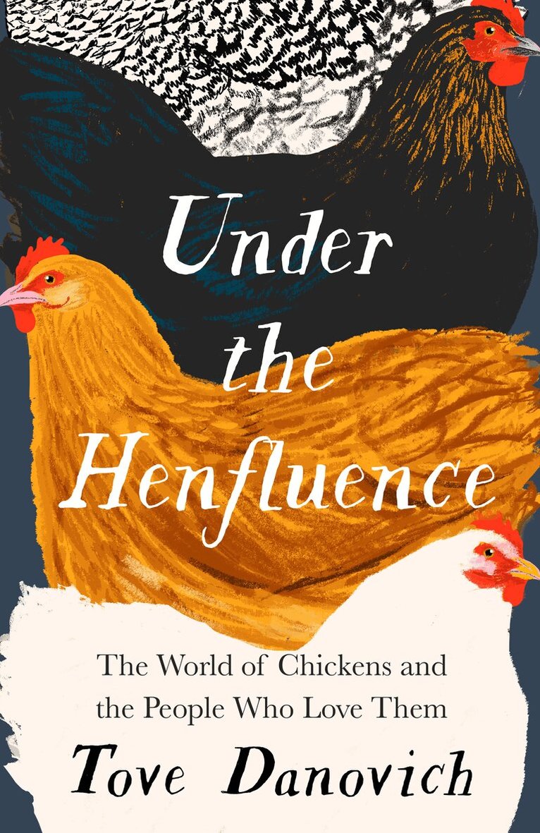 Tove Danovich - Under the Henfluence, E-bok