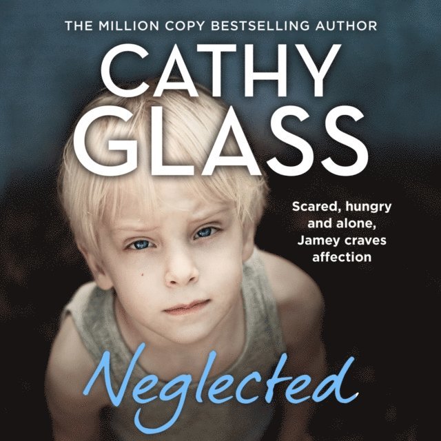 Cathy Glass - Neglected, Ljudbok