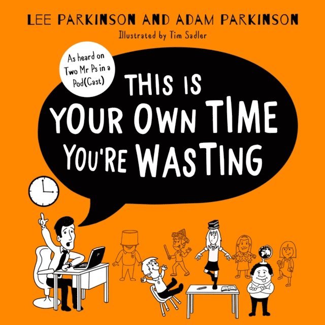 Lee Parkinson - This Is Your Own Time You're Wasting, Ljudbok