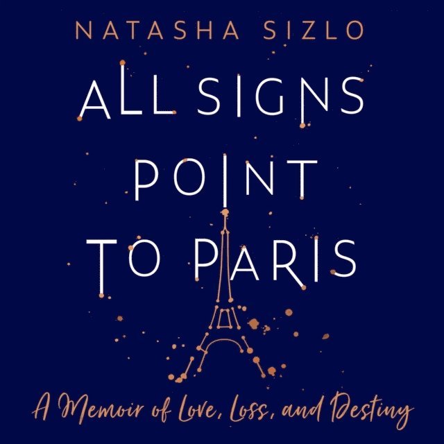 Natasha Sizlo - All Signs Point to Paris, Ljudbok. Tillgänglighet: Lägg i varukorg