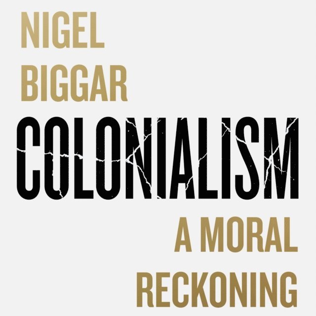 Nigel Biggar - Colonialism, Ljudbok