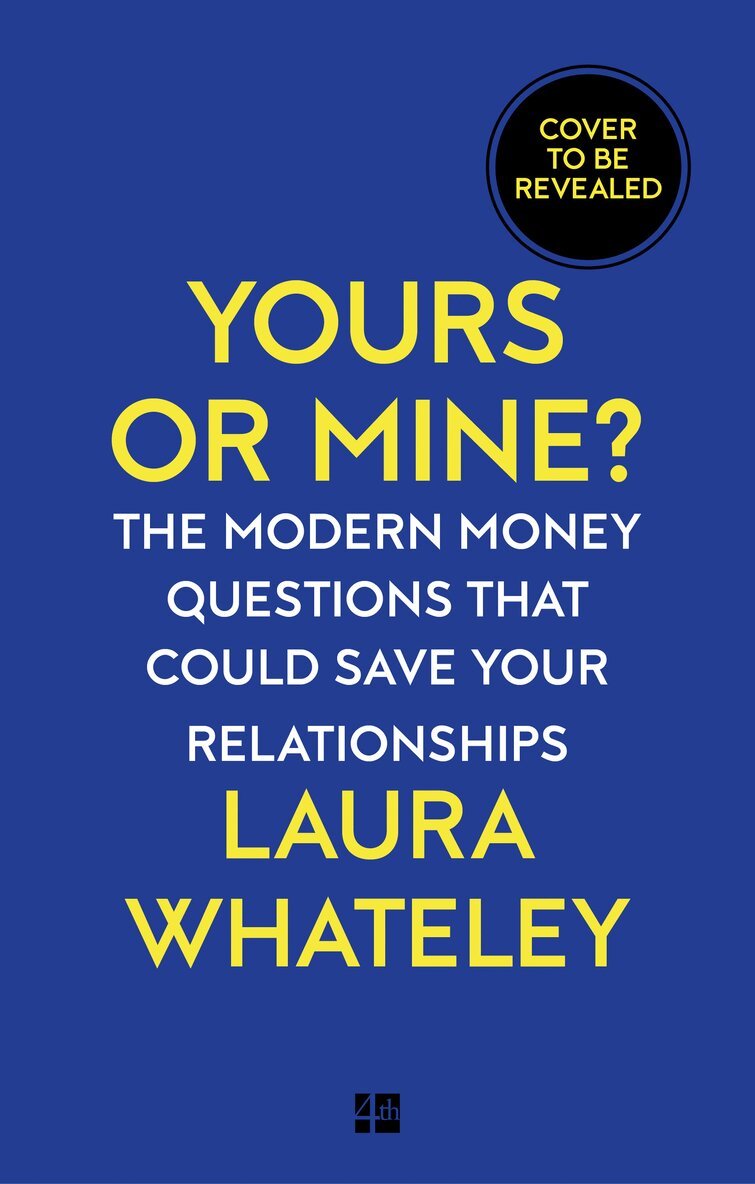 Laura Whateley - Yours or Mine?, Inbunden. Tillgänglighet: Kommande