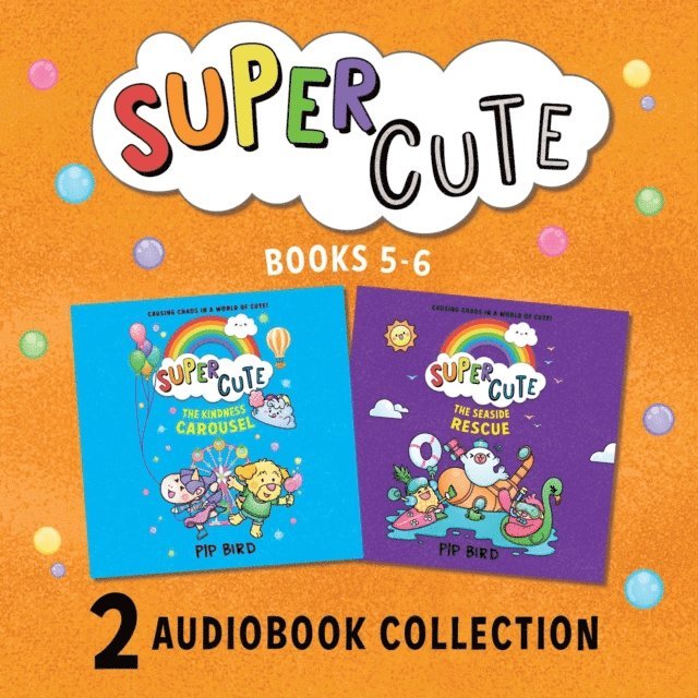 Pip Bird - SUPER CUTE: THE KINDNESS CAROUSEL AND SEASIDE RESCUE audio bundle, Ljudbok