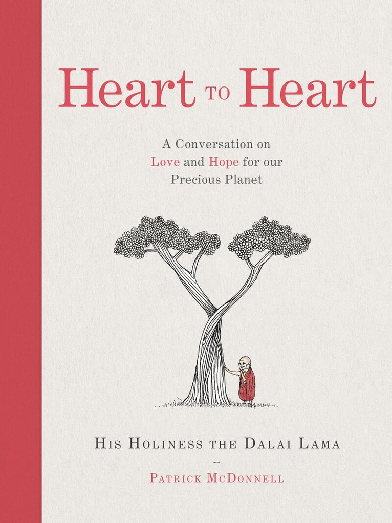 His Holiness the Dalai Lama, Patrick McDonnell - Heart to Heart, E-bok