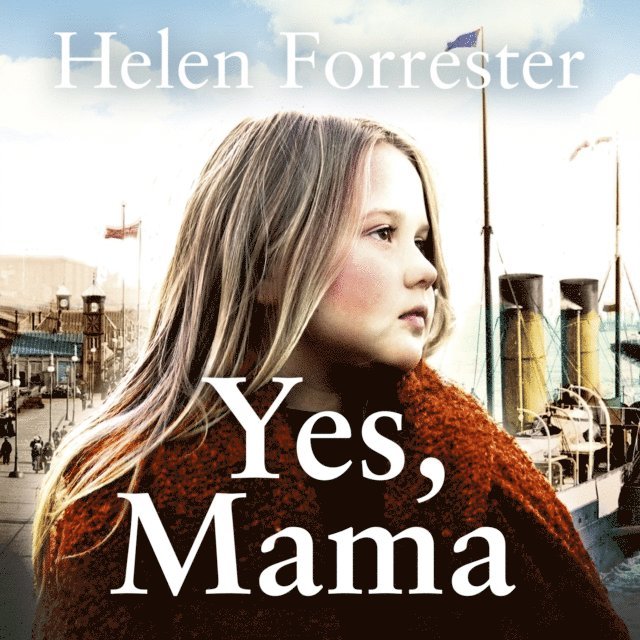 Helen Forrester - Yes, Mama, Ljudbok