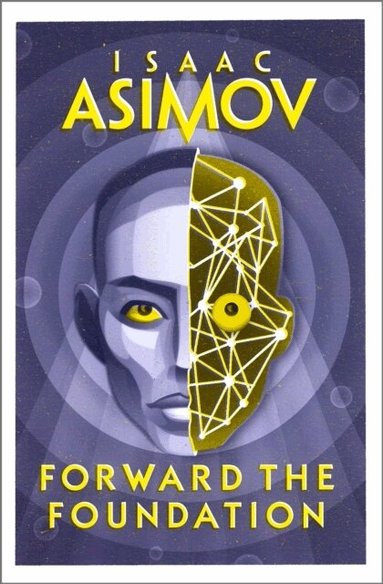 Isaac Asimov - Forward the Foundation, Häftad