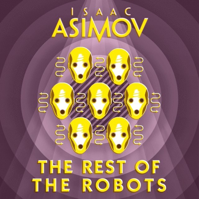 Isaac Asimov - Rest of the Robots, Ljudbok