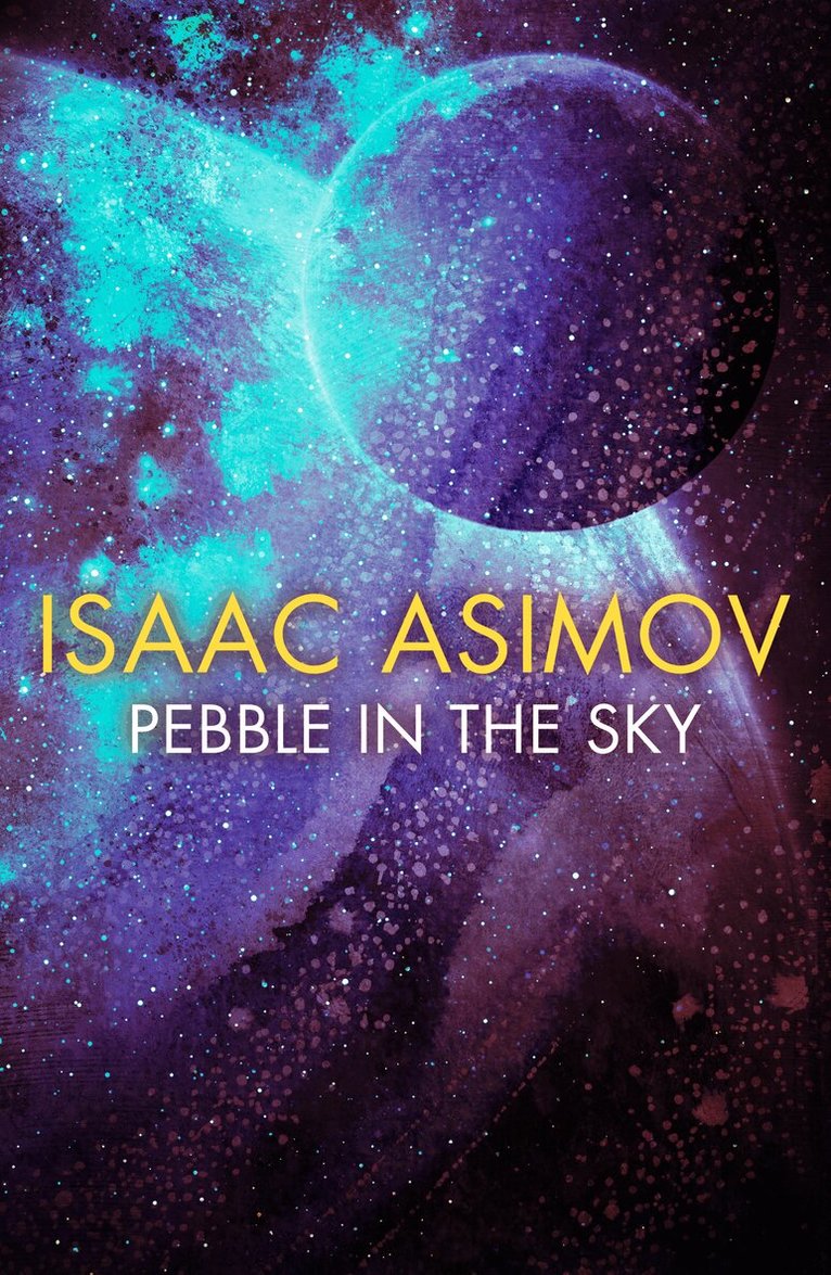 Isaac Asimov - Pebble in the Sky, E-bok