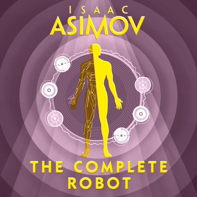 Isaac Asimov - Complete Robot, Ljudbok
