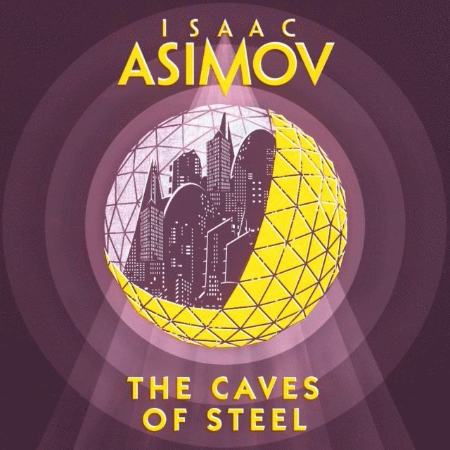Isaac Asimov - Caves of Steel, Ljudbok