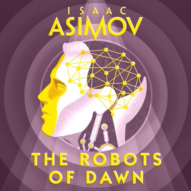 Isaac Asimov - Robots of Dawn, Ljudbok