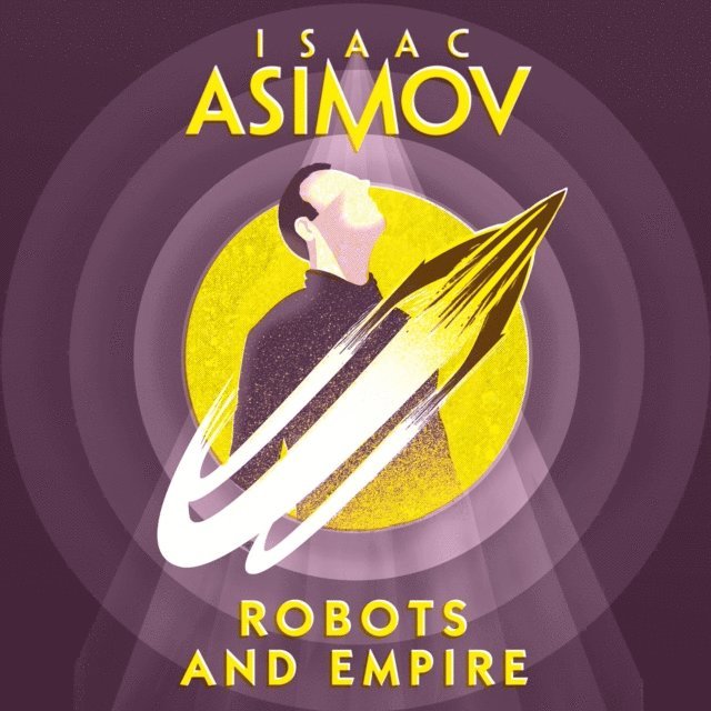 Isaac Asimov - Robots and Empire, Ljudbok