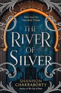 Chakraborty, S: The River of Silver