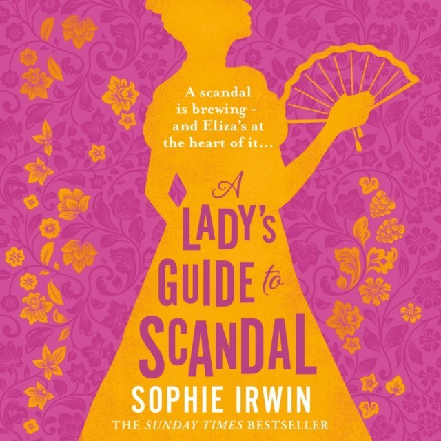 Sophie Irwin - Lady's Guide to Scandal, Ljudbok