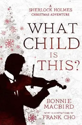 What Child is This? by Bonnie MacBird