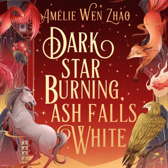 Amelie Wen Zhao - Dark Star Burning, Ash Falls White, Ljudbok