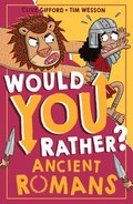 Would You Rather Ancient Romans