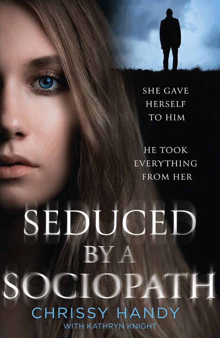 Chrissy Handy - Seduced by a Sociopath, E-bok