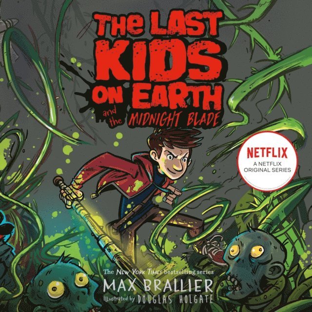 Max Brallier - Last Kids on Earth and the Midnight Blade, Ljudbok