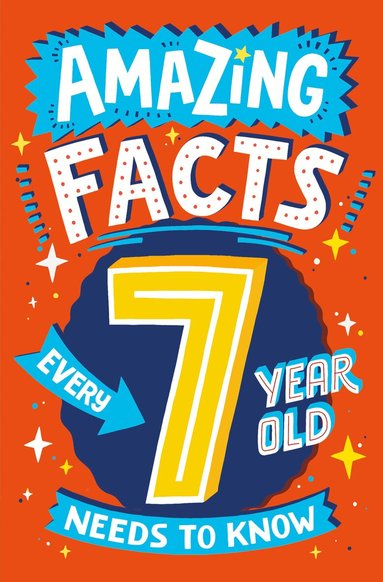Catherine Brereton - Amazing Facts Every 7 Year Old Needs to Know, E-bok
