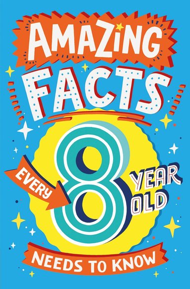 Catherine Brereton - Amazing Facts Every 8 Year Old Needs to Know, E-bok