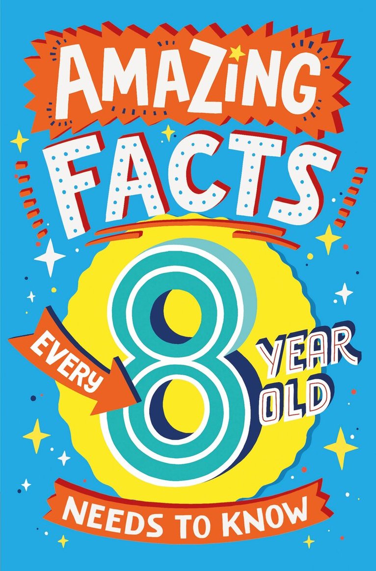 Catherine Brereton - Amazing Facts Every 8 Year Old Needs to Know, E-bok