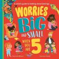Worries Big and Small When You Are 5
