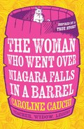 Woman Who Went Over Niagara Falls in a Barrel