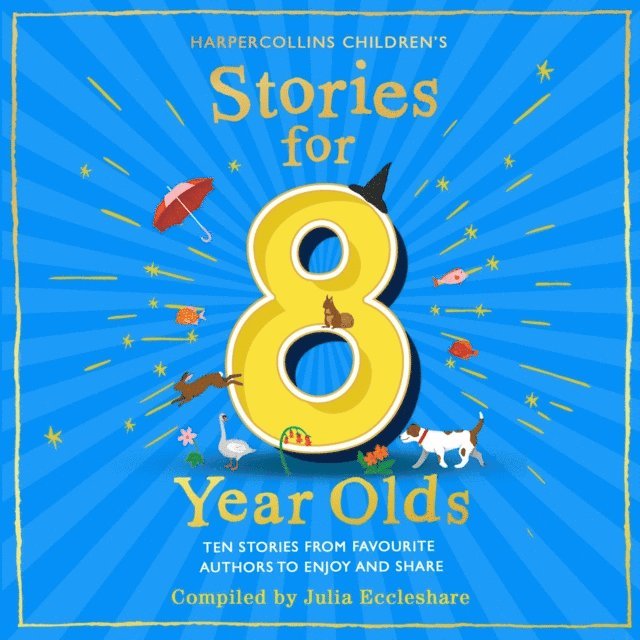 Julia Eccleshare - Stories for 8 Year Olds, Ljudbok