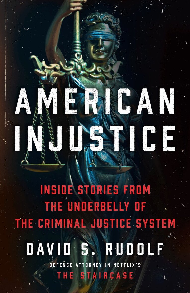 David S. Rudolf - American Injustice, E-bok