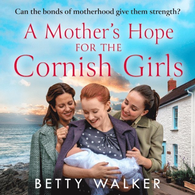 Betty Walker - Mother's Hope for the Cornish Girls, Ljudbok