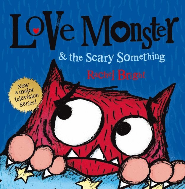 Rachel Bright - Love Monster and the Scary Something, Ljudbok