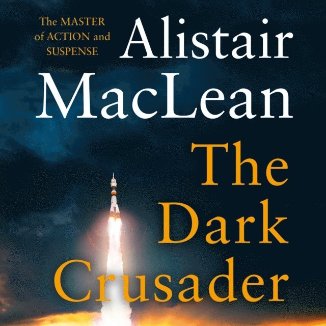 Alistair MacLean - Dark Crusader, Ljudbok