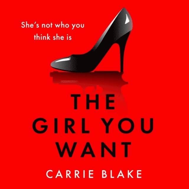 Carrie Blake - Girl You Want, Ljudbok