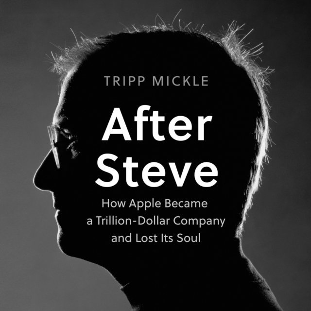 Tripp Mickle - After Steve, Ljudbok