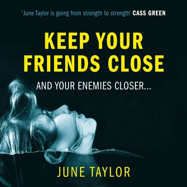 June Taylor - Keep Your Friends Close, Ljudbok